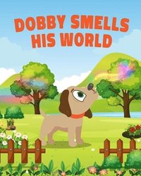 bokomslag Dobby Smells His World