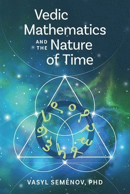 bokomslag Vedic Mathematics and The Nature of Time