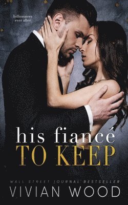 His Fiancé To Keep
