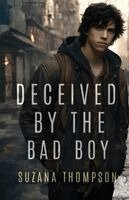 Suzana Thompson - Deceived By The Bad Boy, Häftad. Tillgänglighet: Lägg i varukorg