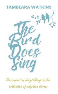 bokomslag Bird Does Sing