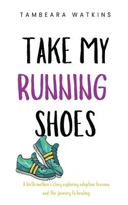 Take My Running Shoes 1