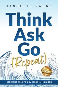 bokomslag Think, Ask, Go (Repeat)