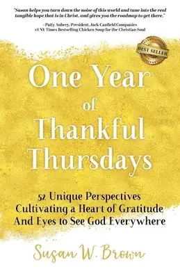 Susan W Brown - One Year of Thankful Thursdays, Häftad. Tillgänglighet: Lägg i varukorg