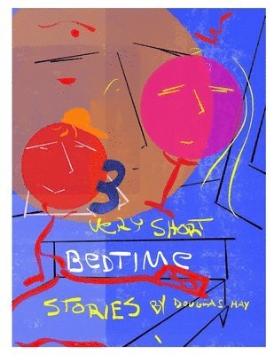 Douglas Hay - 3 Very Short Bedtime Stories, Häftad
