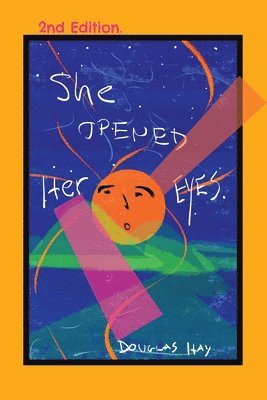 Douglas Hay - She Opened Her Eyes, Häftad