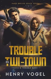 bokomslag Trouble in Twi-Town