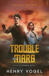 bokomslag Trouble on Mars