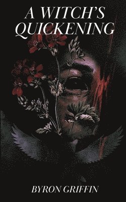 Byron Griffin - Witch's Quickening; Or, The Awakening of Yvette, Häftad