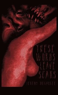 bokomslag These Words Leave Scars