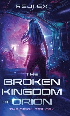 bokomslag The Broken Kingdom of Orion
