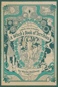 bokomslag A Witch's Book of Terribles