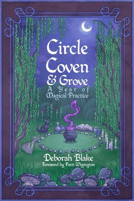 Deborah Blake - Circle, Coven, & Grove, Häftad