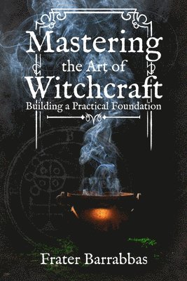Mastering the Art of Witchcraft 1