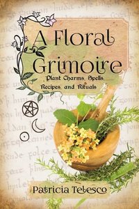 bokomslag A Floral Grimoire