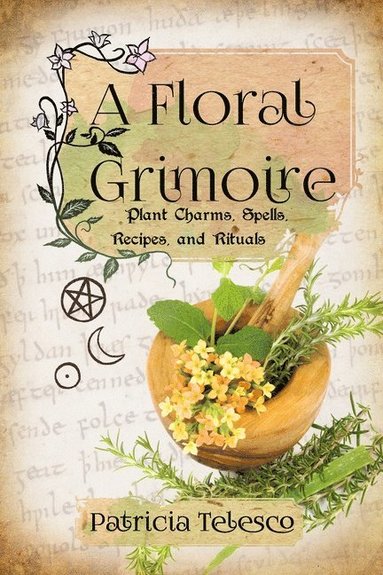 bokomslag A Floral Grimoire