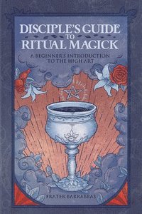 bokomslag Disciple'S Guide to Ritual Magick