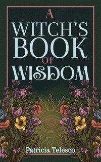 bokomslag A Witch's Book of Wisdom