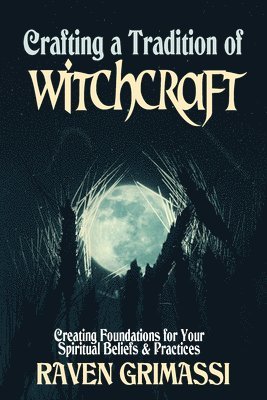 Crafting a Tradition of Witchcraft 1