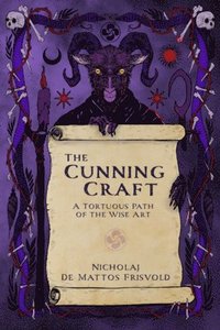 bokomslag The Cunning Craft: A Tortuous Path of the Wise Art