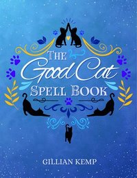 bokomslag The Good Cat Spellbook