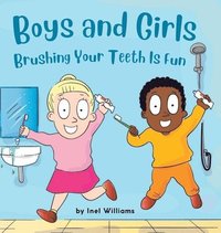 bokomslag Boys and Girls Brushing Your Teeth Is Fun