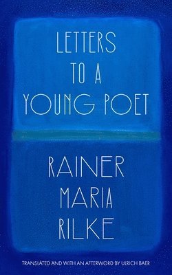 bokomslag Letters to a Young Poet (Translated and with an Afterword by Ulrich Baer)