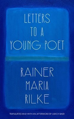 bokomslag Letters to a Young Poet (Translated and with an Afterword by Ulrich Baer)