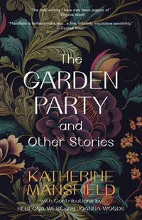 bokomslag Garden Party and Other Stories (Warbler Classics Annotated Edition)