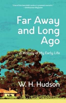 W H Hudson - Far Away and Long Ago, Häftad