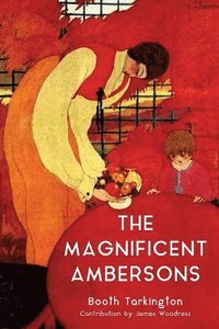 bokomslag Magnificent Ambersons (Warbler Classics Annotated Edition)