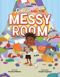 bokomslag Justbe City Presents Chase and the Messy Room