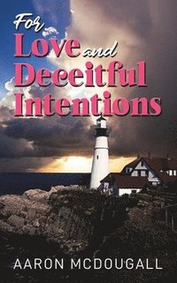 bokomslag For Love & Deceitful Intentions