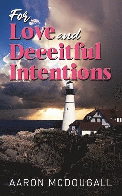 bokomslag For Love & Deceitful Intentions