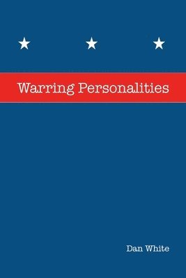 Dan White - Warring Personalities, Häftad