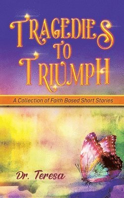 Teresa - Tragedies to Triumph, Inbunden