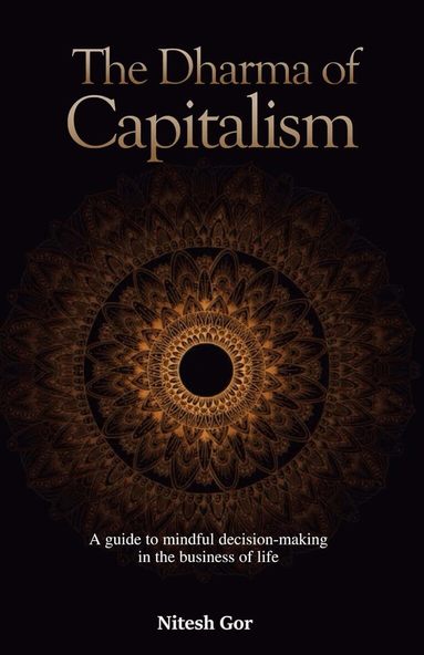 Nitesh Gor - Dharma of Capitalism, Inbunden