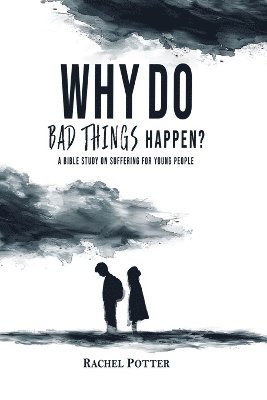 Rachel Potter - Why Do Bad Things Happen?, Häftad