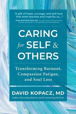 David R Kopacz, David R. Kopacz - Caring for Self & Others, Häftad