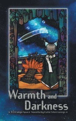 Katie Silverwings - Warmth and Darkness, Inbunden
