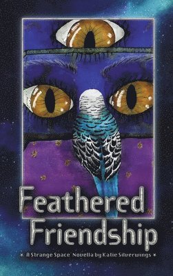Katie Silverwings - Feathered Friendship, Inbunden