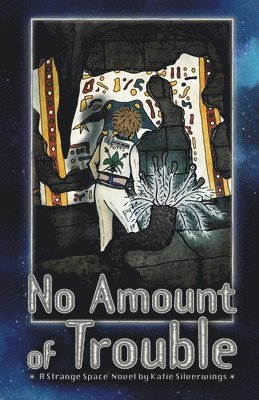 Katie Silverwings - No Amount of Trouble, Häftad