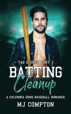 Batting Cleanup (Tag & Skye Part 3)