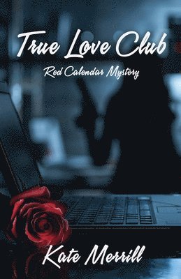bokomslag True Love Club: A Red Calendar Mystery