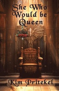 bokomslag She Who Would be Queen