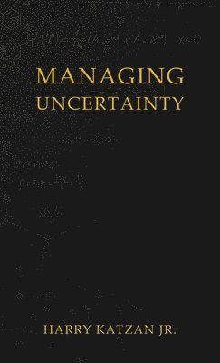 Managing Uncertainty