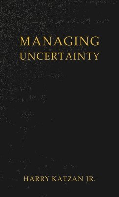 Managing Uncertainty 1