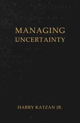 bokomslag Managing Uncertainty