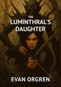 bokomslag Luminthral's Daughter