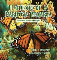 bokomslag El Cuento de la Mariposa Monarca: Aventuras Montaña Marigold